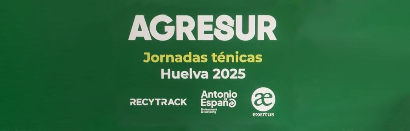 Descubre las Jornadas Técnicas “La Nueva Vida de los Residuos” de AGRESUR, con la Colaboración de EXERTUS